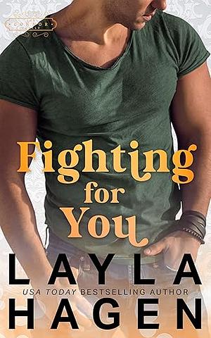 Fighting For You by Layla Hagen