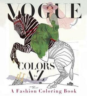 Vogue Colors A to Z: A Fashion Coloring Book by Valerie Steiker