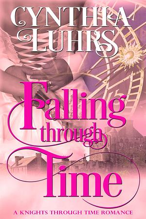 Falling Through Time by Cynthia Luhrs