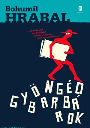 Gyöngéd barbárok by Bohumil Hrabal