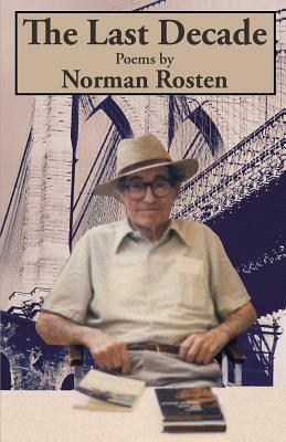 The Last Decade by Norman Rosten