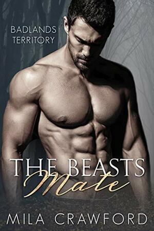 The Beast's Mate: Fated Mates by Mila Crawford