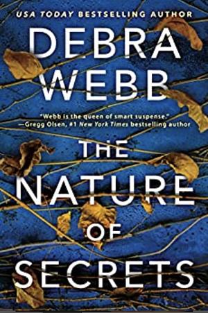 The Nature of Secrets by Debra Webb