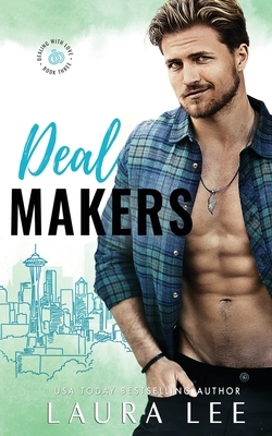 Deal Makers: A Brother's Best Friend Romance by Laura Lee
