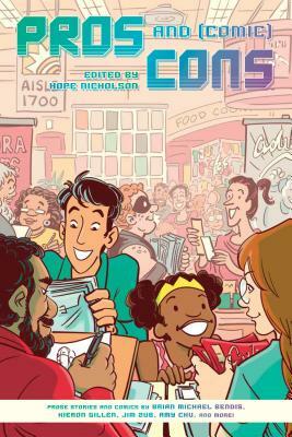 Pros and (Comic) Cons by Hope Nicholson, Brian Bendis, Kieron Gillen