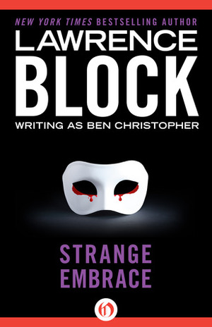 Strange Embrace by Lawrence Block, Ben Christopher
