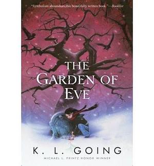 (The Garden of Eve) By: Going, K L Apr, 2009 by K.L. Going, K.L. Going