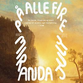 På alle fire  by Miranda July