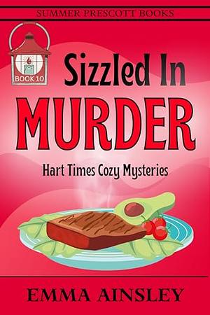 Sizzled In Murder by Emma Ainsley