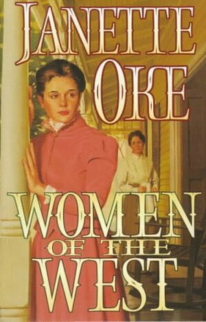 Women of the West: Too Long a Stranger, the Bluebird and the Sparrow, a Gown of Spanish Lace, Drums of Change by Janette Oke