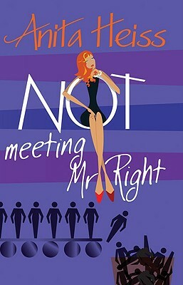 Not Meeting Mr. Right by Anita Heiss