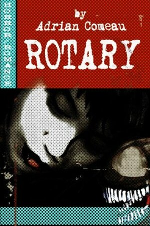 Rotary by Adrian Comeau