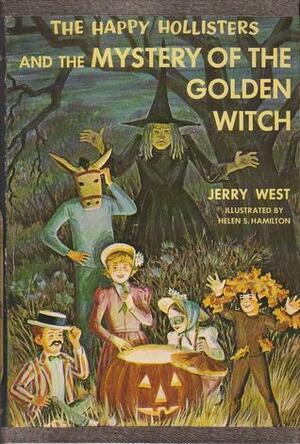 The Happy Hollisters and the Mystery of the Golden Witch by Helen S. Hamilton, Jerry West, Andrew E. Svenson
