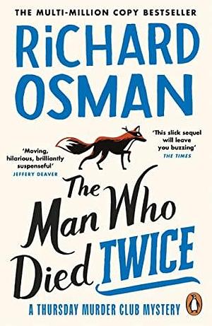 The Man Who Died Twice: by Richard Osman