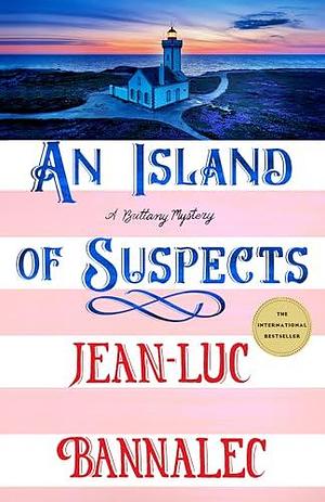 An Island of Suspects by Jean-Luc Bannalec, Jean-Luc Bannalec