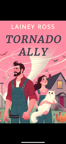 Tornado Ally: A Small Town Romantic Comedy  by Lainey Ross