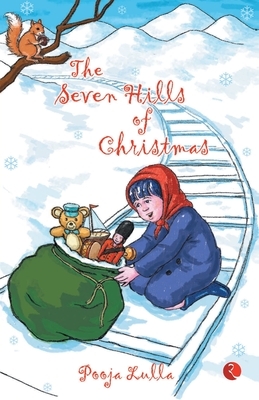 The Seven Hills of Christmas by Pooja Lulla