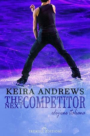 The next competitor by Keira Andrews