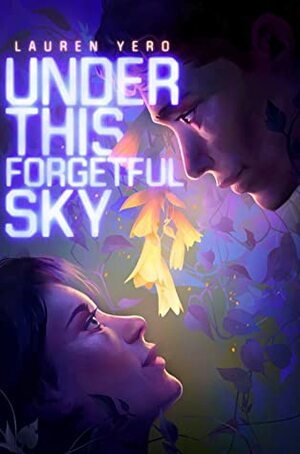 Under This Forgetful Sky by Lauren Yero