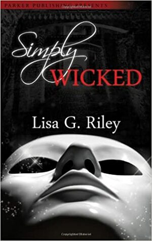 Simply Wicked by Lisa G. Riley