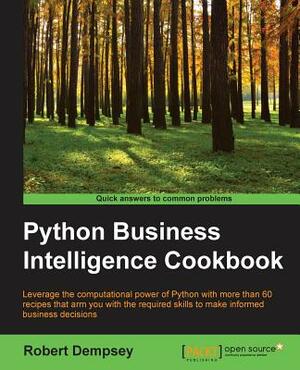 Python Business Intelligence Cookbook by Robert Dempsey