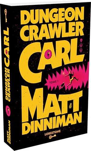 Dungeon Crawler Carl - Tome 1 by Matt Dinniman