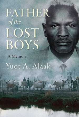 Father of the Lost Boys by Yuot A. Alaak
