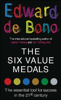 The Six Value Medals by Edward de Bono