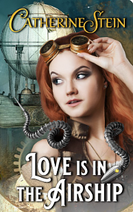 Love is in the Airship by Catherine Stein