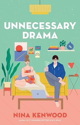 Unnecessary Drama by Nina Kenwood