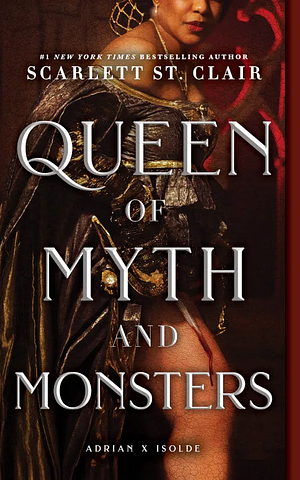 Queen of Myth and Monsters by Scarlett St. Clair