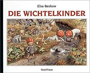 Die Wichtelkinder by Elsa Beskow