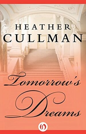 Tomorrow's Dreams (The Parrish Novels) by Heather Cullman