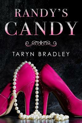 Randy's Candy by Taryn Bradley