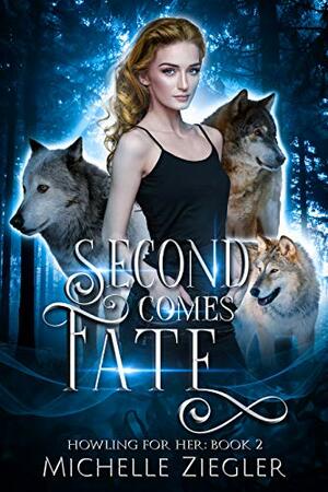 Second Comes Fate by Michelle Ziegler