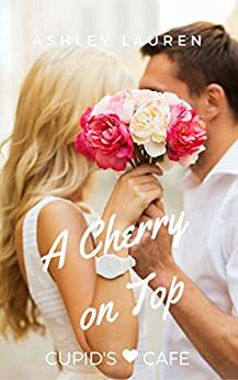 A Cherry on Top by Ashley Lauren
