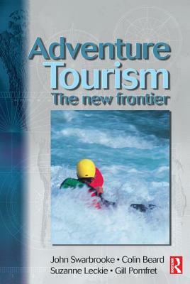 Adventure Tourism by John Swarbrooke, Suzanne Leckie, Colin Beard