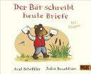 Der Bär schreibt heute Briefe: Pappbilderbuch mit Klappen by Julia Donaldson