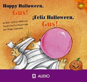 Happy Halloween, Gus!/Feliz Halloween, Gus! by Jacklyn Williams
