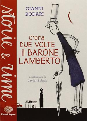 C'era due volte il barone Lamberto ovvero I misteri dell'isola di San Giulio by Gianni Rodari