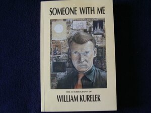 Someone With Me: The Autobiography Of William Kurelek by William Kurelek