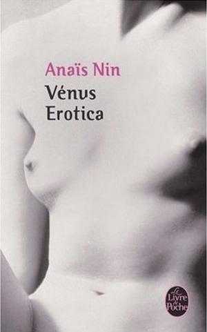 Venus Erotica by Anaïs Nin