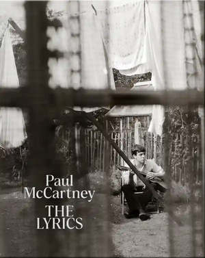 The Lyrics: 1956 to the Present by Paul Muldoon, Paul McCartney