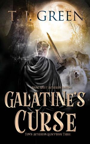 Galatine's Curse by T.J. Green