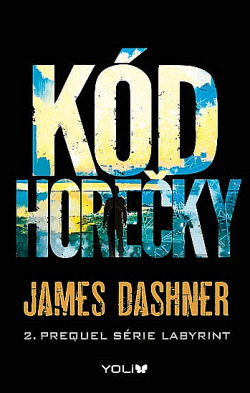 Kód horečky by James Dashner