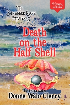 Death on the Half Shell by Donna Walo Clancy