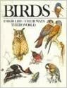 Birds, Their Life, Their Ways, Their World by Reader's Digest Association