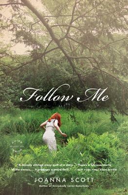 Follow Me by Joanna Scott