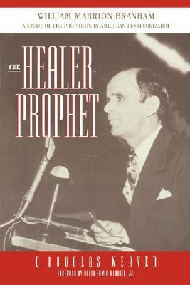 The Healer-Prophet by C. Douglas Weaver