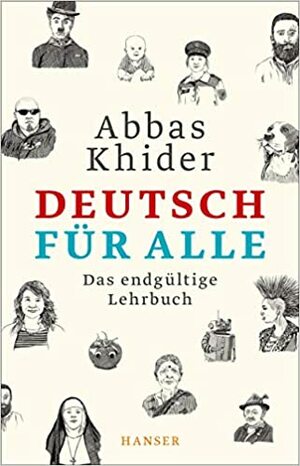 Deutsch für alle. Das endgültige Lehrbuch by Abbas Khider